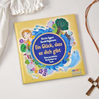 Personalisiertes Kinderbuch: Ein Glück, dass es Dich gibt